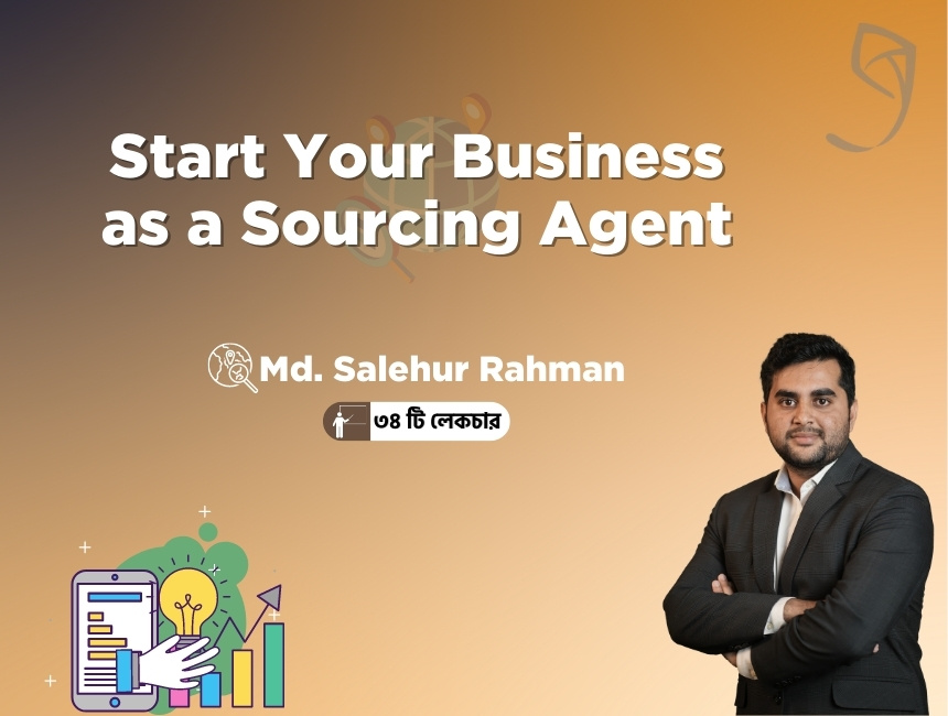 Start Your Business As A Sourcing Agent