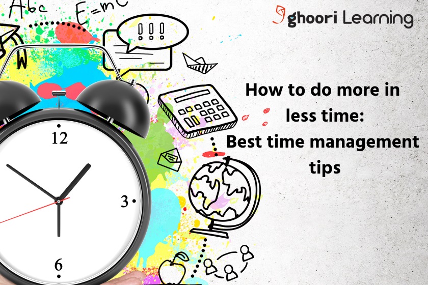 How to do more in less time: best time management tips
