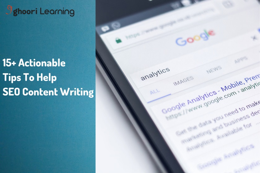 15+ Actionable Tips To Help SEO Content Writing