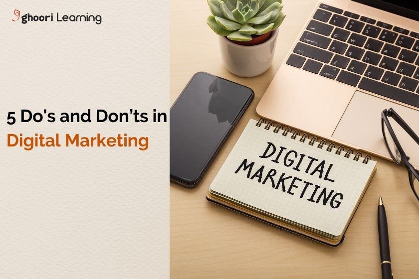 5 Do's and Don’ts in Digital Marketing