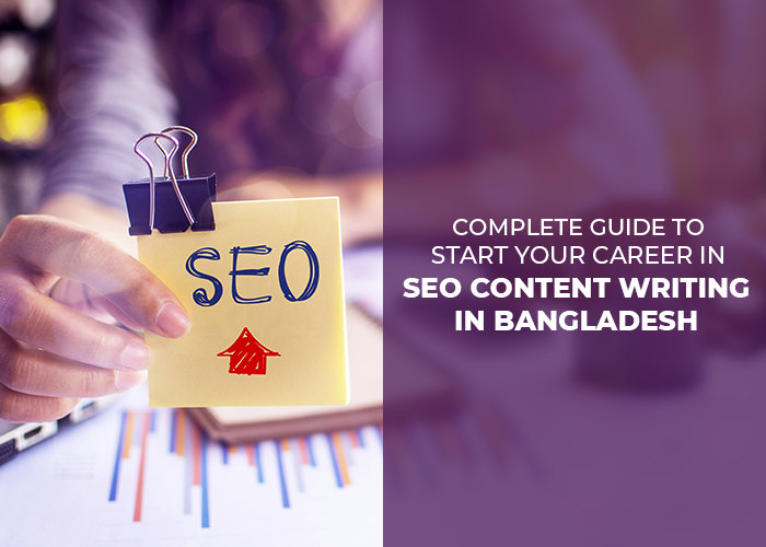 Complete Guide to Start your Career in SEO Content Writing in Bangladesh